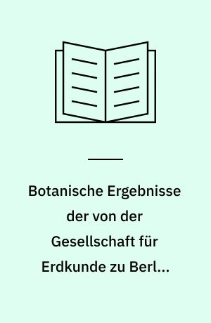 Botanische Ergebnisse der von der Gesellschaft für Erdkunde zu Berlin unter Leitung. Dr. von Drygalski's ausgesandten Grönlandexpedition nach Dr. Vanhöffens Sammlungen bearbeitet. A, Kryptogamen