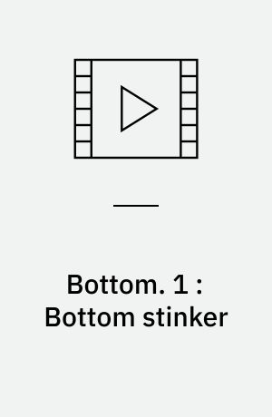 Bottom. 1 : Bottom stinker