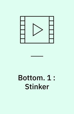 Bottom. 1 : Stinker