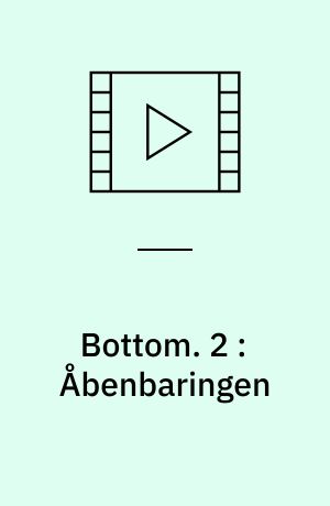 Bottom. 2 : Åbenbaringen