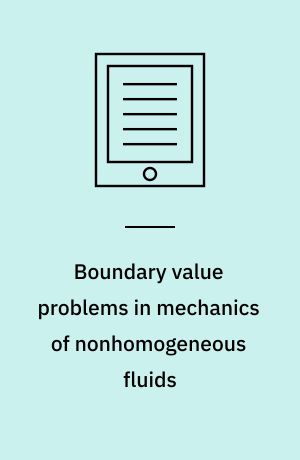 Boundary value problems in mechanics of nonhomogeneous fluids