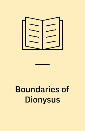 Boundaries of Dionysus : Athenian foundations for the theory of tragedy