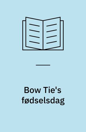 Bow Tie's fødselsdag: Pyjamas-fest