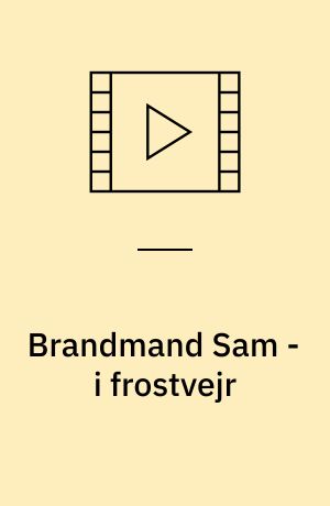 Brandmand Sam - i frostvejr