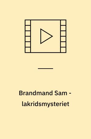 Brandmand Sam - lakridsmysteriet