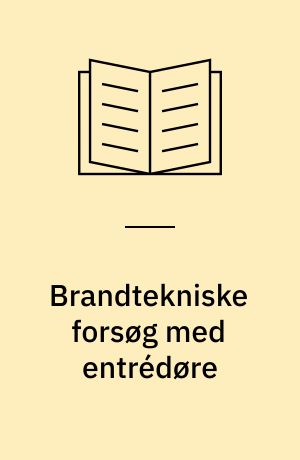 Brandtekniske forsøg med entredøre