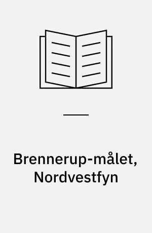 Brennerup-målet, Nordvestfyn : udg. Universitets-Jubilæets danske Samfund