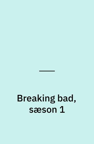 Breaking bad, sæson 1
