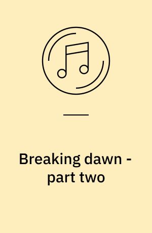 Breaking dawn - part two : original motion picture soundtrack
