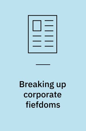Breaking up corporate fiefdoms : debriefing Bob Herbold, former COO, Microsoft
