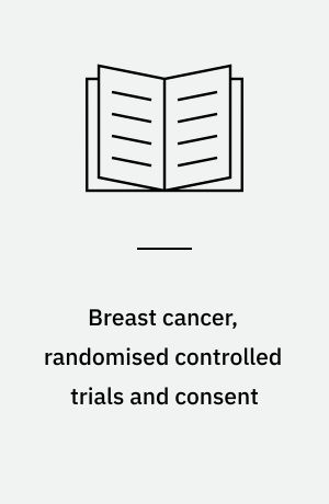 Breast cancer, randomised controlled trials and consent