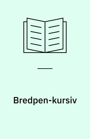 Bredpen-kursiv : skriveforlæg til selvstudium og undervisning