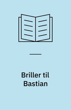 Briller til Bastian