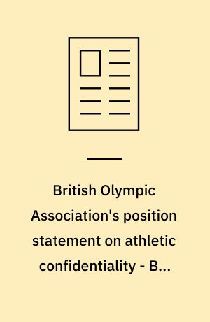 British Olympic Association's position statement on athletic confidentiality - BOA statement