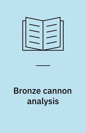 Bronze cannon analysis : Alloy composition related to corrosion picture