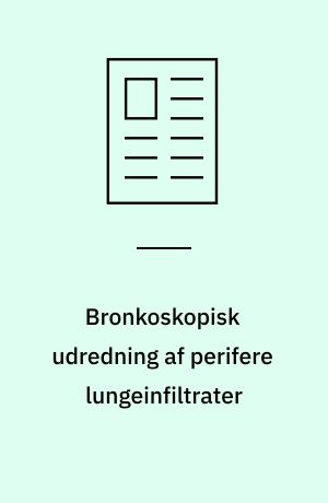 Bronkoskopisk udredning af perifere lungeinfiltrater
