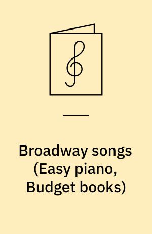 Broadway songs : \easy piano\