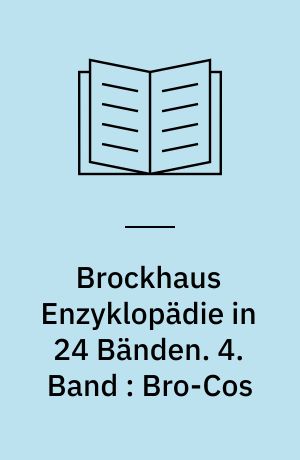 Brockhaus Enzyklopädie in 24 Bänden. 4. Band : Bro-Cos