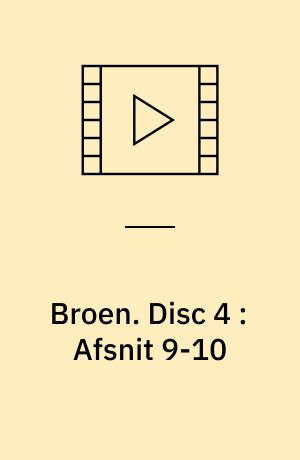 Broen. Disc 4 : Afsnit 9-10 (Stor skrift)