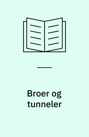Broer og tunneler