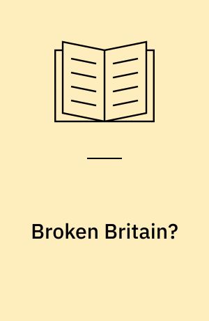 Broken Britain? : stat, marked og civilsamfund
