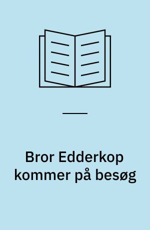 Bror Edderkop kommer på besøg: Bror Edderkop gemmer sig godt