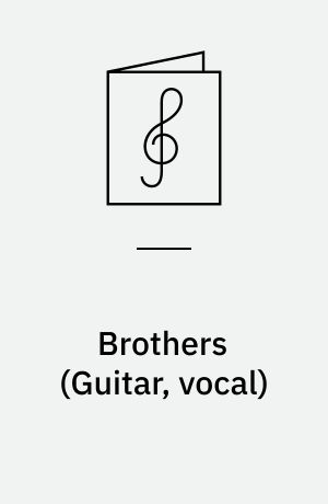 Brothers : \guitar, vocal\