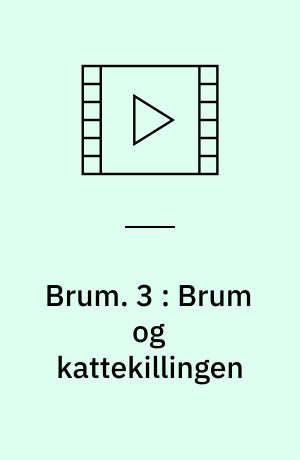 Brum. 3 : Brum og kattekillingen (Stor skrift)