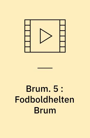 Brum. 5 : Fodboldhelten Brum (Stor skrift)