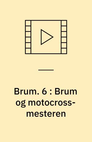 Brum. 6 : Brum og motocross-mesteren (Stor skrift)