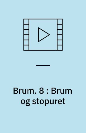 Brum. 8 : Brum og stopuret