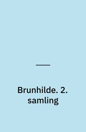 Brunhilde. 2. samling