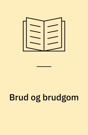 Brud og brudgom : bryllupstøj gennem 250 år