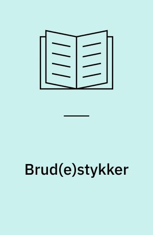 Brud(e)stykker