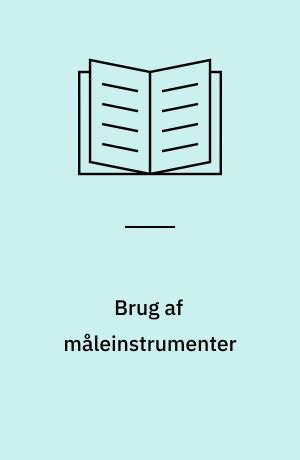 Brug af måleinstrumenter : instruktioner, opgaver