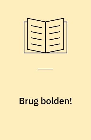 Brug bolden!