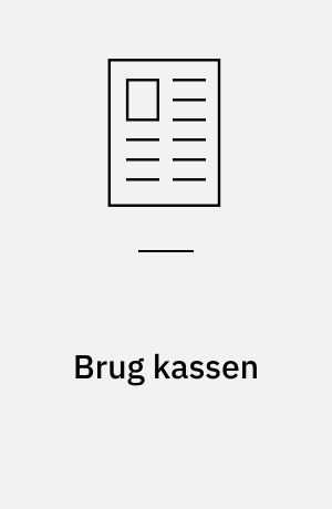 Brug kassen : den rummer muligheder