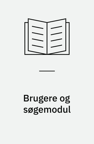 Brugere og søgemodul : en evalueringsundersøgelse