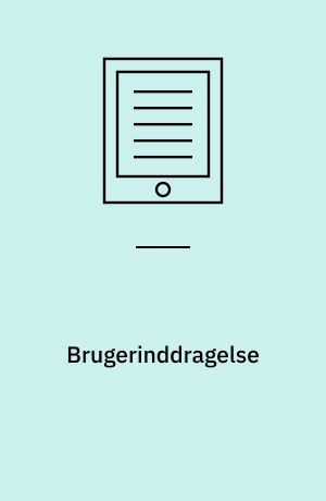 Brugerinddragelse : et case-studium af brugeren som politisk aktør