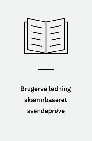 Brugervejledning skærmbaseret svendeprøve : automekanikeruddannelsen : prøveforberedende undervisningsmateriale til elever med læsevanskeligheder og andre vanskeligheder under erhvervsuddannelse