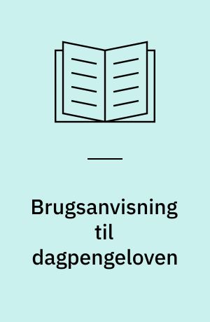 Brugsanvisning til dagpengeloven