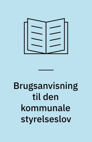 Brugsanvisning til den kommunale styrelseslov