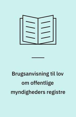 Brugsanvisning til lov om offentlige myndigheders registre