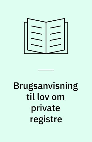 Brugsanvisning til lov om private registre