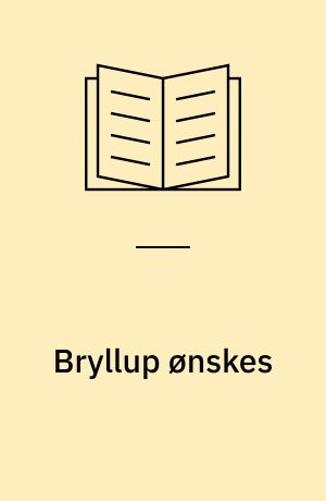 Bryllup ønskes