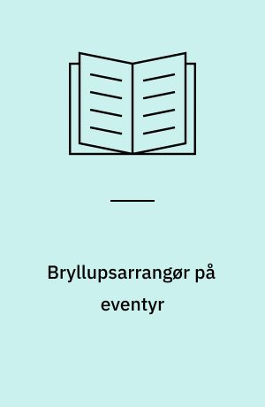 Bryllupsarrangør på eventyr