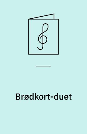 Brødkort-duet : Ja, wenn der Storch im Mai gebracht
