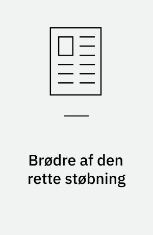 Brødre af den rette støbning