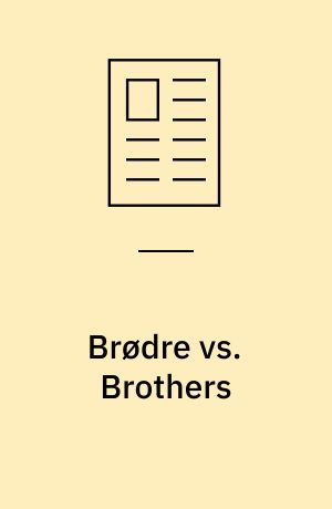 Brødre vs. Brothers : the transatlantic remake as cultural adaptation
