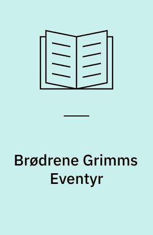 Brødrene Grimms Eventyr